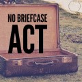 No Briefcase Act by Pablo Amira No Briefcase Act by Pablo Amira