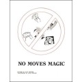No Moves Magic by Rick Kercher No Moves Magic by Rick Kercher