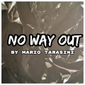 No Way Out by Mario Tarasini No Way Out by Mario Tarasini