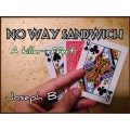 No Way Sandwich by Joseph B No Way Sandwich by Joseph B