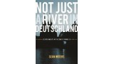 Not Just A River In Deutschland by Sean Waters