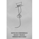 Notas De Conferencia, Magia Y Musica (Spanish) by Hernan Maccagno