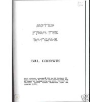 Notes From the Batcave by Bill Goodwin