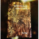 Nothing but the Family Deck by Jared Kopf