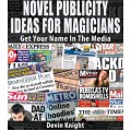 Novel Publicity For Magicians by Devin Knight Novel Publicity For Magicians by Devin Knight