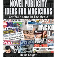 Novel Publicity For Magicians by Devin Knight