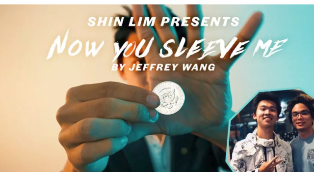 Now You Sleeve Me by Jeffrey Wang