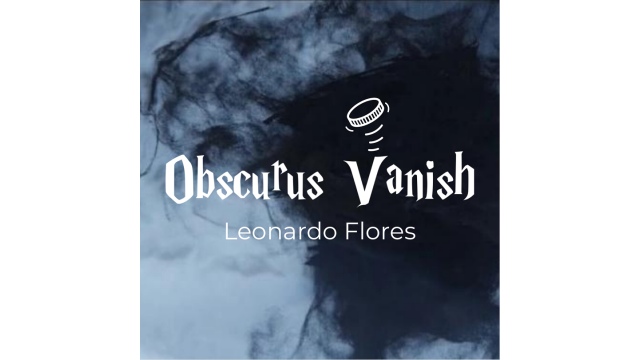 Obscurus Vanish By Leonardo Flores