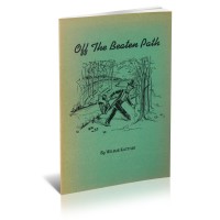 Off The Beaten Path (1947) by Wilbur T Kattner