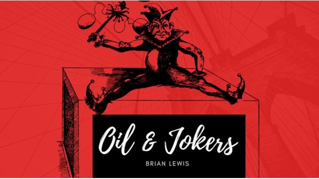 Oil And Jokers by Brian Lewis