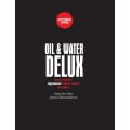 Oil And Water Delux by Ben Harris Oil And Water Delux by Ben Harris