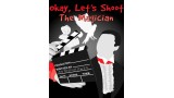 Okay Let's Shoot The Magician by Anthony Owen