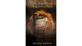 Olde Magick From Dragon-Fire Castle by Mazarian Arathorn And Steve Drury