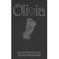 Olivia by Myke Phillips Olivia by Myke Phillips