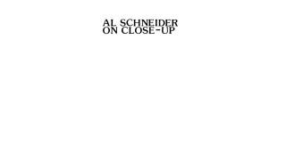 On Close-Up by Al Schneider