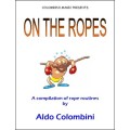 On The Ropes by Aldo Colombini On The Ropes by Aldo Colombini