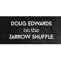On The Zarrow Shuffle by Doug Edwards On The Zarrow Shuffle by Doug Edwards