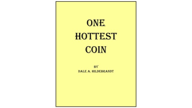 One Hottest Coin by Dale Hildebrandt