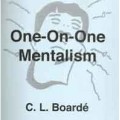 One On One Mentalism by C. L. Boarde