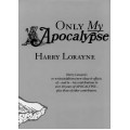 Only My Apocalypse by Harry Lorayne Only My Apocalypse by Harry Lorayne