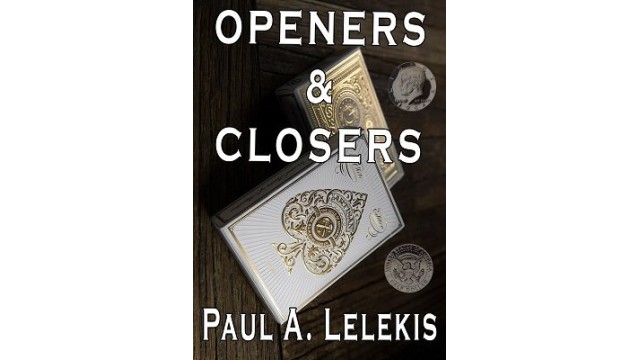 Openers And Closers by Paul A. Lelekis