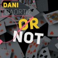 Or Not by Dani Daortiz Or Not by Dani Daortiz