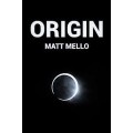 Origin by Matt Mello Origin by Matt Mello