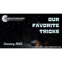 Our Favorite Tricks January 2022 by Conjuror Community