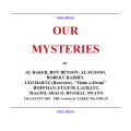 Our Mysteries by Al Baker & Co Our Mysteries by Al Baker & Co
