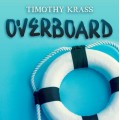 Overboard by Thimoty Krass Overboard by Thimoty Krass