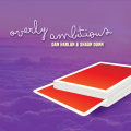 Overly Ambitious By Dan Harlan & Shaun Dunn Overly Ambitious By Dan Harlan & Shaun Dunn