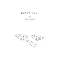 P.A.T.H.S by Matt Mello