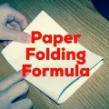 Paper Folding Formula by Dave Arch Paper Folding Formula by Dave Arch