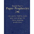Paper Prophecies by David Parr Paper Prophecies by David Parr
