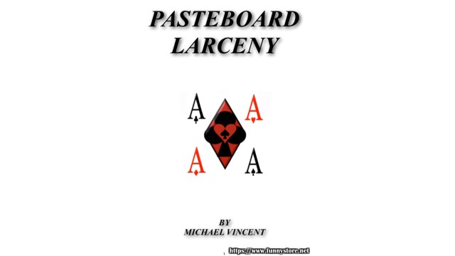 Pasteboard Larceny by Michael Vincent