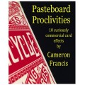 Pasteboard Proclivities by Cameron Francis Pasteboard Proclivities by Cameron Francis