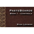 Pasteboards Vol.1 (Controls) by Rian Lehman Pasteboards Vol.1 (Controls) by Rian Lehman