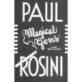 Paul Rosini'S Magical Gems by Rufus Steele Paul Rosini'S Magical Gems by Rufus Steele