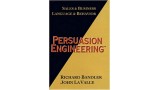 Persuasion Engineering by Richard Bandler And John La Valle