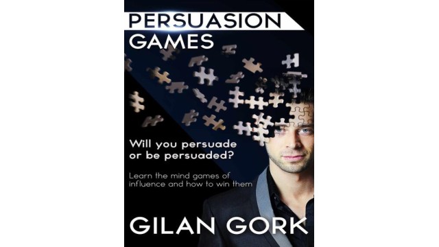 Persuasion Games by Gilan Gork