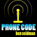 Phone Code by Ben Seidman Phone Code by Ben Seidman