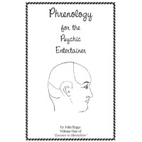 Phrenology For The Psychic Entertainer by John Riggs