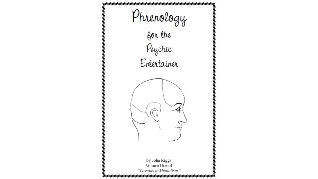 Phrenology For The Psychic Entertainer by John Riggs