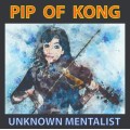 Pip Of Kong by Unknown Mentalist Pip Of Kong by Unknown Mentalist