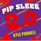 Pip Sleek 2.0 by Kyle Purnell Pip Sleek 2.0 by Kyle Purnell