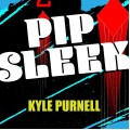 Pip Sleek by Kyle Purnell Pip Sleek by Kyle Purnell