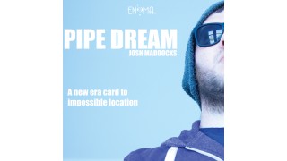 Pipe Dream by Josh Maddocks