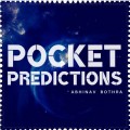 Pocket Predictions by Abhinav Bothra Pocket Predictions by Abhinav Bothra