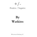 Positive/Negative by Robert Watkins Positive/Negative by Robert Watkins
