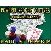 Powerful Poker Routines by Paul A. Lelekis